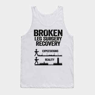 Broken Leg Surgery Recovery Funny Get Well Soon Gift Tank Top